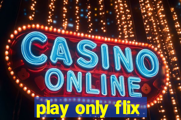 play only flix